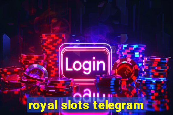 royal slots telegram